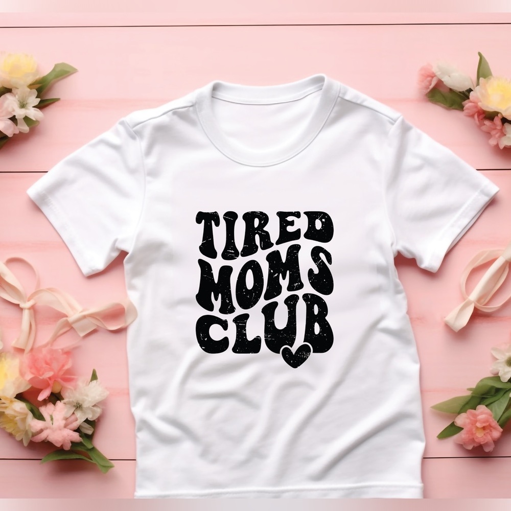 Tired Mom Club T-Shirt